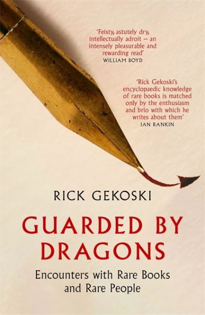 Cover for Rick Gekoski · Guarded by Dragons: Encounters with Rare Books and Rare People (Hardcover Book) (2021)