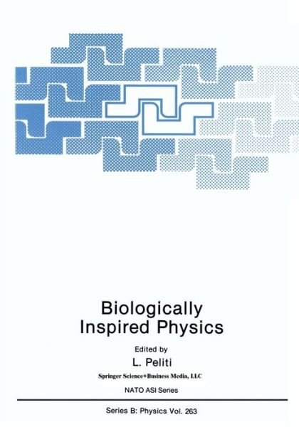 Cover for L Peliti · Biologically Inspired Physics - NATO Science Series B (Paperback Bog) [Softcover reprint of the original 1st ed. 1991 edition] (2013)