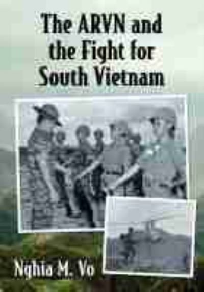 Cover for Nghia M. Vo · The ARVN and the Fight for South Vietnam (Paperback Bog) (2021)