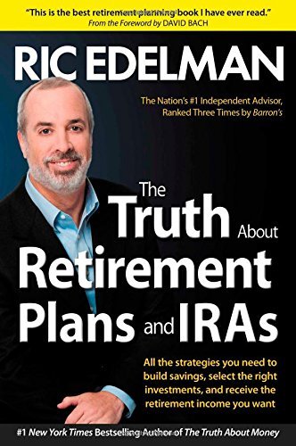 The Truth About Retirement Plans and IRAs - Ric Edelman - Books - Simon & Schuster - 9781476739854 - April 8, 2014