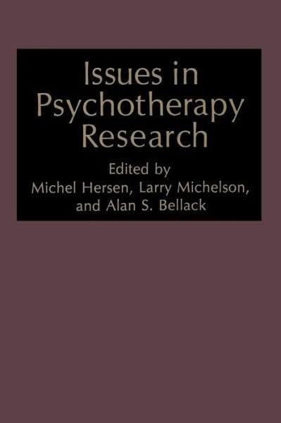 Cover for Michel Hersen · Issues in Psychotherapy Research - NATO Science Series B (Paperback Book) [Softcover reprint of the original 1st ed. 1984 edition] (2013)