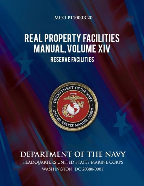 Cover for Department of the Navy · Real Property Facilities Manual, Volume Xiv, Reserve Facilities (Paperback Book) (2013)