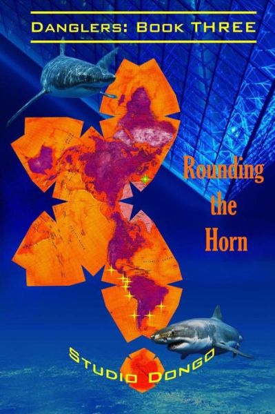 Cover for Studio Dongo · Rounding the Horn: Danglers: Book Three (Paperback Book) (2014)