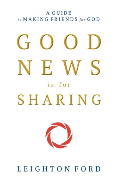 Cover for Leighton Ford · Good News is For Sharing (Paperback Book) (2017)