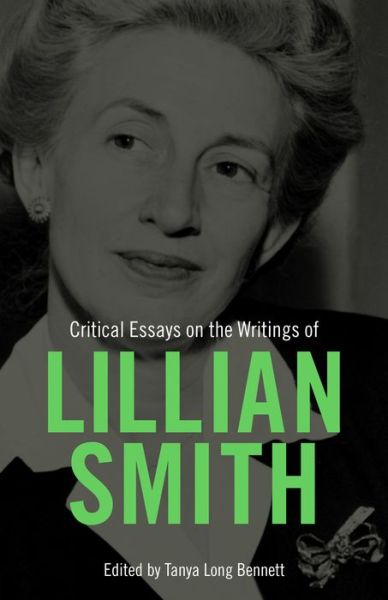 Cover for Critical Essays on the Writings of Lillian Smith (Paperback Book) (2021)