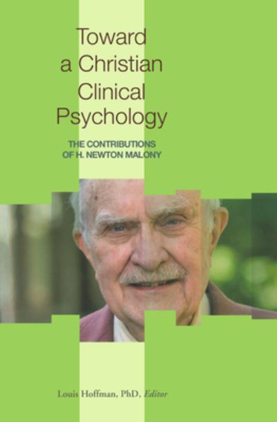 Toward a Christian Clinical Psychology - Louis Hoffman - Books - Wipf and Stock - 9781498225854 - October 1, 2015