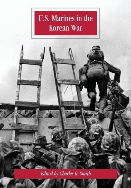 U.s. Marines in the Korean War - U S Marine Corps - Libros - Createspace - 9781499538854 - 14 de mayo de 2014