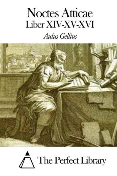 Cover for Aulus Gellius · Noctes Atticae - Liber Xiv-xv-xvi (Pocketbok) (2014)