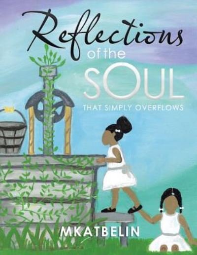 Cover for Mkatbelin · Reflections of the Soul (Paperback Bog) (2016)