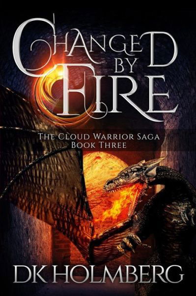 Cover for D K Holmberg · Changed by Fire (Paperback Book) (2015)