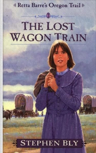 Cover for Stephen Bly · The Lost Wagon Train (Pocketbok) (2015)