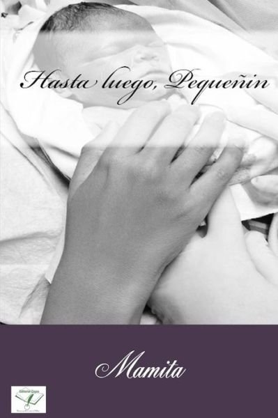 Cover for Mamita · Hasta Luego, Pequenin (Paperback Book) (2015)