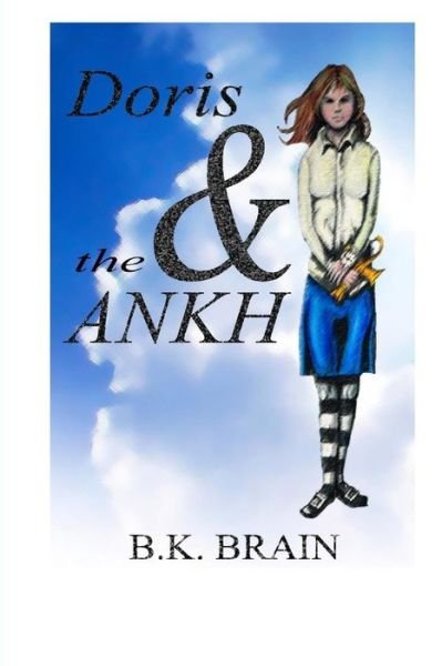 Cover for B K Brain · Doris and the Ankh (Paperback Book) (2015)