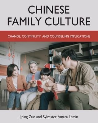 Cover for Jiping Zuo · Chinese Family Culture: Change, Continuity, and Counseling Implications (Paperback Bog) (2021)