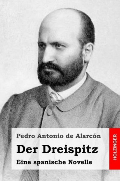 Cover for Pedro Antonio de Alarcon · Der Dreispitz (Taschenbuch) (2016)