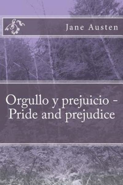 Orgullo y prejuicio - Pride and prejudice - Jane Austen - Libros - Createspace Independent Publishing Platf - 9781523387854 - 14 de enero de 2016