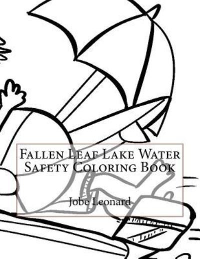 Cover for Jobe Leonard · Fallen Leaf Lake Water Safety Coloring Book (Paperback Bog) (2016)