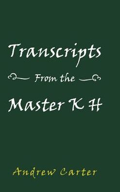 Cover for Andrew Carter · Transcripts From the Master K H (Gebundenes Buch) (2016)