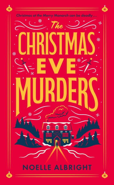 Noelle Albright · The Christmas Eve Murders: The hilarious and cosy festive murder mystery (Hardcover Book) (2024)