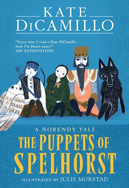 Cover for Kate DiCamillo · The Puppets of Spelhorst - The Norendy Tales (Hardcover Book) (2023)