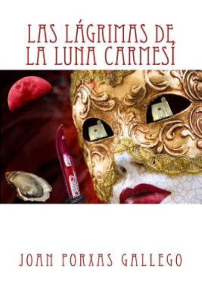 Cover for Joan Porxas Gallego · Las lagrimas de la Luna carmes (Paperback Book) (2016)