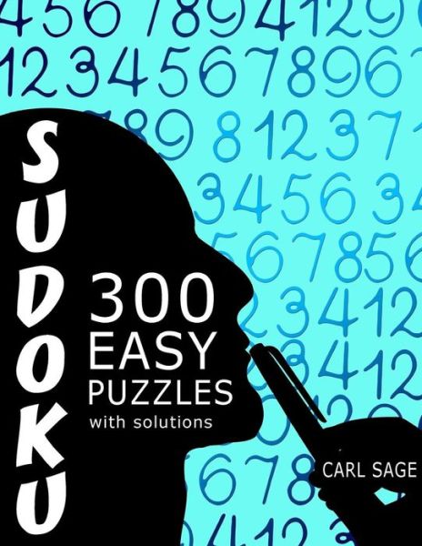 Cover for Carl Sage · Sudoku 300 Easy Puzzles With Solutions. (Paperback Book) (2016)