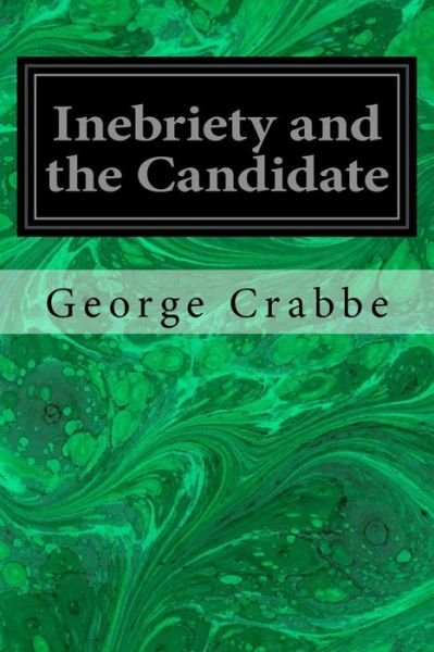 Cover for George Crabbe · Inebriety and the Candidate (Paperback Book) (2016)