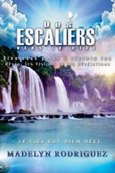 Cover for Madelyn Rodriguez · Des Escaliers Vers Le Ciel (Paperback Book) (2016)