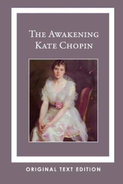 Cover for Kate Chopin · The Awakening (Paperback Bog) [Original Text edition] (2016)