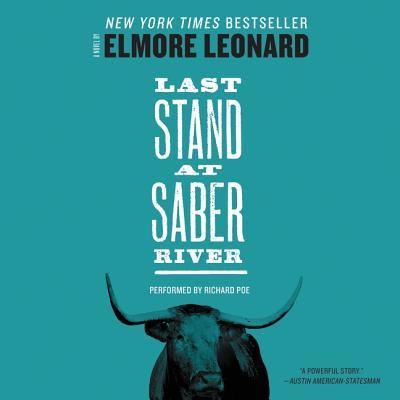 Last Stand at Saber River - Elmore Leonard - Musik - HarperAudio - 9781538406854 - 21. Februar 2017