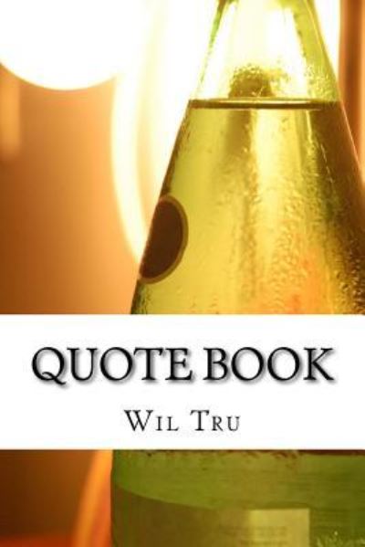 Cover for Wil Tru · Quote Book (Paperback Book) (2016)