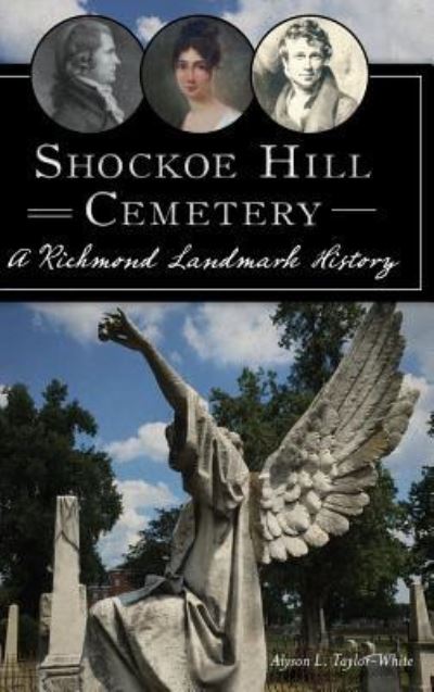 Cover for Alyson L Taylor-White · Shockoe Hill Cemetery (Hardcover Book) (2017)