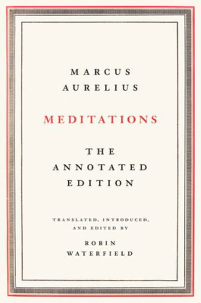 Cover for Marcus Aurelius · Meditations: The Annotated Edition (Hardcover bog) (2021)