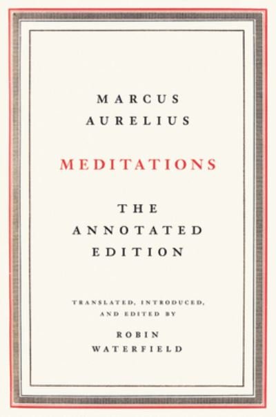 Cover for Marcus Aurelius · Meditations: The Annotated Edition (Hardcover Book) (2021)