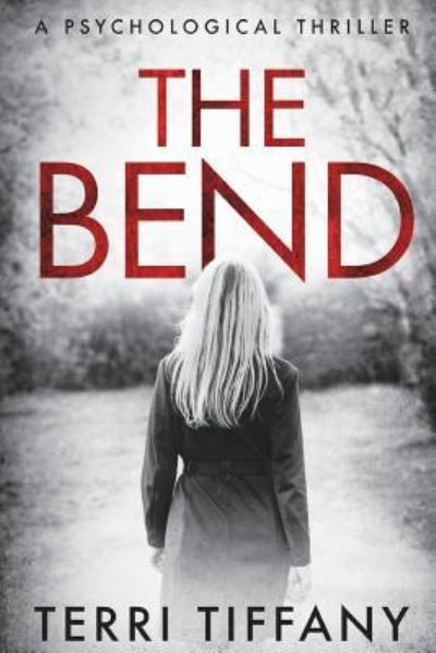 Cover for Terri Tiffany · The Bend (Paperback Book) (2017)