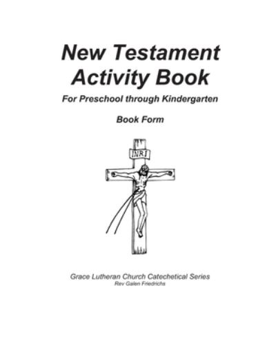 Cover for Galen Friedrichs · New Testament Activity Book (Paperback Book) (2017)