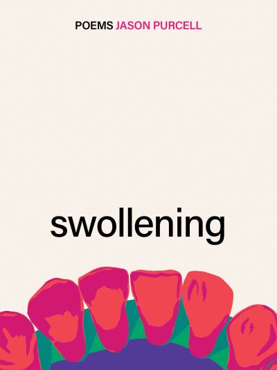 Swollening - Jason Purcell - Books - Arsenal Pulp Press - 9781551528854 - May 26, 2022