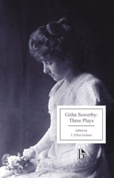 Cover for Githa Sowerby · Githa Sowerby: Three Plays: Rutherford and Son, A Man and Some Women, The Stepmother (Paperback Book) (2021)