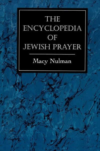 Cover for Macy Nulman · The Encyclopedia of Jewish Prayer: The Ashkenazic and Sephardic Rites (Paperback Book) (1996)