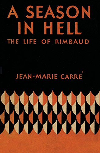 Cover for Jean-Marie Carre · A Season in Hell: The Life of Rimbaud (Pocketbok) (2014)