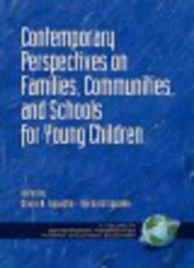 Cover for Olivia Natividad Saracho · Contemporary Perspectives on Families, Communities, and Schools for Young Children (Pb) (Pocketbok) (2005)