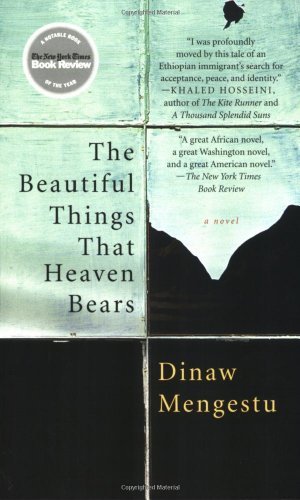 Cover for Dinaw Mengestu · The Beautiful Things That Heaven Bears (Paperback Book) [Reprint edition] (2008)