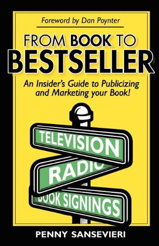 Cover for Penny Sansevieri · From Book to Bestseller: An Insider's Guide to Publicizing and Marketing Your Book! (Paperback Book) (2006)