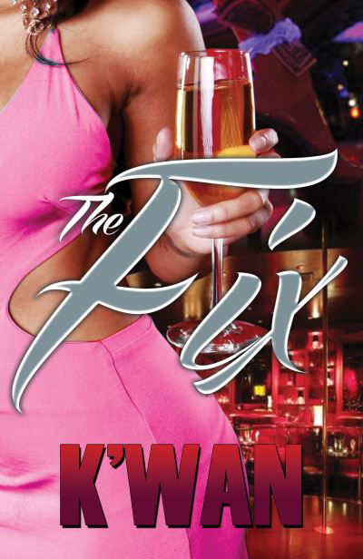 Cover for K'wan · The Fix - The Fix (Paperback Book) (2014)