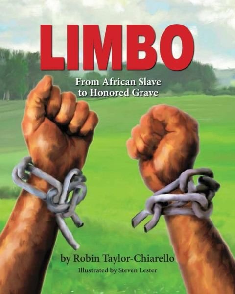 Cover for Robin Taylor-chiarello · Limbo, from African Slave to Honored Grave (Paperback Book) (2015)