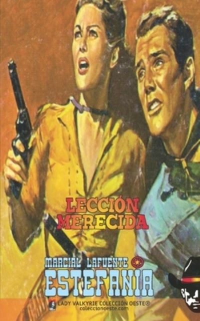 Leccion merecida (Coleccion Oeste) - Marcial Lafuente Estefania - Books - Lady Valkyrie LLC - 9781619516854 - November 8, 2021