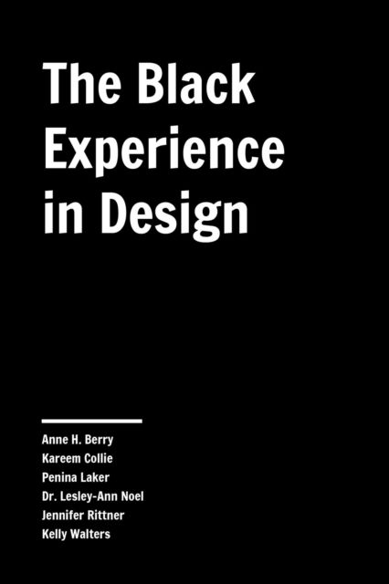 The Black Experience in Design: Identity, Expression & Reflection (Paperback Book) (2022)