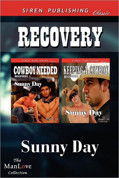 Cover for Sunny Day · Recovery [cowboy Needed: Keeping a Cowboy] (Siren Publishing Classic Manlove) (Paperback Book) (2012)