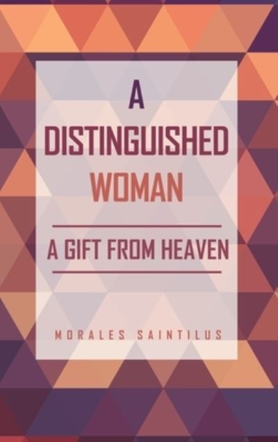 Cover for Morales Saintilus · A Distinguished Woman (Hardcover Book) (2020)