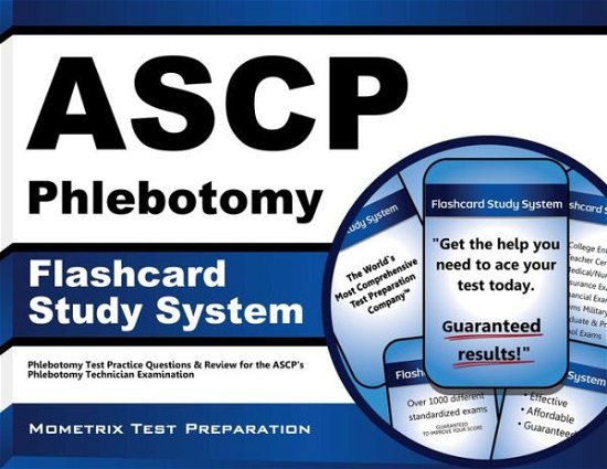 Ascp Phlebotomy Exam Flashcard Study System: Phlebotomy Test Practice Questions & Review for the Ascp's Phlebotomy Technician Examination (Cards) - Phlebotomy Exam Secrets Test Prep Team - Bøger - Mometrix Media LLC - 9781630942854 - 31. januar 2023